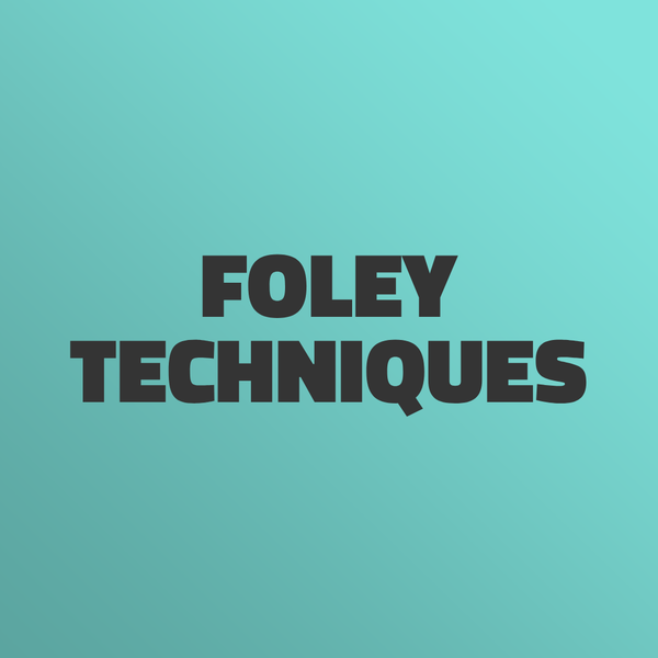 Creative Foley Techniques for Sound Design