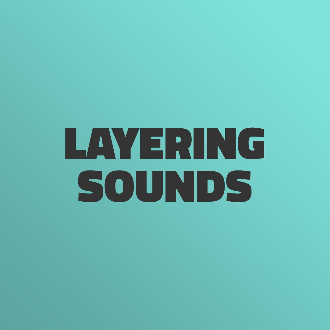 Layering Sound Effects for Maximum Impact: A Guide for Sound Designers ...
